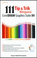 111 Tip & Trik  Menguasai Coreldraw Graphics Suite x4