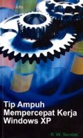 Tip Ampuh Mempercepat Kerja Windows XP