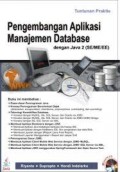 Tuntunan Praktis Pengembangan Aplikasi Manajemen Database dengan Java 2( SE/ME/EE)