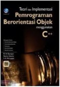 Teori dan Implementasi Pemrograman Berorientasi Objek Menggunakan C++