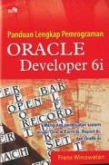 Panduan Lengkap Pemrograman Oracle Developer 6i
