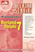 Belajar Sendiri Mengolah Database dengan Borland Delphi 7