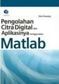 Pengolahan Citra Digital dan Aplikasinya Menggunakan Matlab