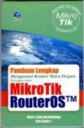 Panduan Lengkap Menguasai Router Masa depan Menggunakan Mikrotik Routeros TM