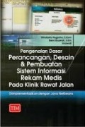 Pengenalan Dasar Perancangan, Desain & Pembuatan Sistem Informasi Rekam Medis Pada Klinik Rawaat Jalan
