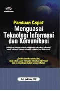 Panduan Cepat Menguasai Teknologi Informasi dan Komunikasi
