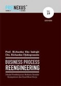 Business Process Reengineering
Modul Pembelajaran Berbasis Standar Kompetensi dan Kualifikasi Kerja.