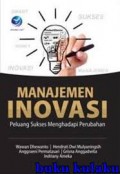 Manajemen inovasi peluang sukses menghadapi perubahan