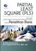 Partial Least Square (PLS) : Alternatif Structural Equation Modeling (SEM) Dalam Penelitain Bisnis