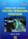 Konsep Dan Aplikasi Sistem Pendukung Keputusan
