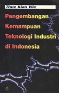 Pengembangan Kemampuan Teknologi Industri Di Indonesia
