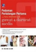 Pedoman Pertolongan Pertama Yang harus Dilakukan Saat Gawat & Darurat Medis