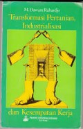 Transformasi Pertanian Industrialisasi Dan Kesempatan Kerja