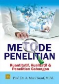 Metode Penelitian: Kuantitatif, Kualitatif Dan Penelitian Gabungan