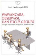 Wawancara, Observasi, Dan focus Groups Sebagai Instrumen Penggalian Data kualitatif