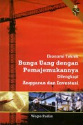 Ekonomi Teknik Bunga Uang Dengan Pemejemukannya Dilengkapi Anggaran Dan Invesasi