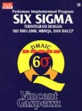 Pedoman Implementasi Program Six Sigma Terintregrasi Dengan ISO 9001 : 2000, MBNQA, dan HACCP