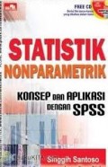 Statistik Nonparametik : Konsep Dan Aplikasi Dengan SPSS