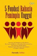 5 Fondasi Rahasia Pemimpin Unggul