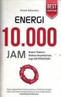 Energi 10.000 Jam Kunci sukses Bukan Kepintaran Tapi Ketekunan