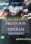 Manajemen Produksi dan Operasi suatu Pengantar