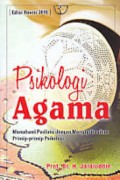 Psikologi Agama : Memahami Perilaku Dengan Mengaplikasi Prinsip-Prinsip Psikologi