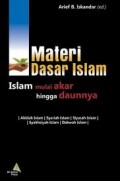 Materi Dasar Islam : Islam Mulai Akar Hingga Daunnya