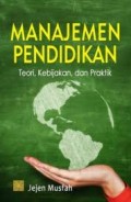 Manajemen Pendidikan Teori, Kebijakan, Dan Praktik.