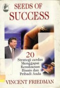 Seeds of succes,20 strategi cerdas menggapai kesuksesan bisnis dan pribadi anda