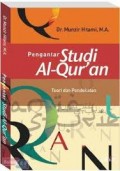 Pengantar studi Al-qur'an Teori dan Pendekatan
