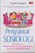 Pengantar sosiologi 
Dasar Analisis, Teori,& Pendekatan Menuju Analisis Masalah-masalah Sosial, Perubahan Sosial, & Kajian-kajian Strategis