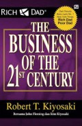 Rich & Dad The Business Of The 21 ST Century