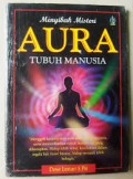 Menyibak Misteri Aura Tubuh Manusia