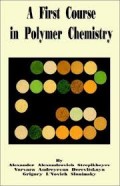 A First Course In Polymer Chemistry