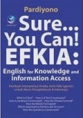Sure You Can ! Efkia English For Knowledge Information Access
