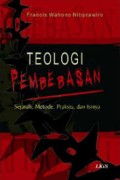 Teologi Pembebasan
Sejarah, Metode, Praksis, dan Isinya