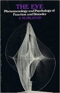 The Eye Pnenomenology And PsychologyOf Function And Disorder