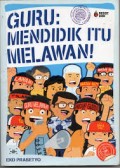 Guru: Mendidik Itu melawan