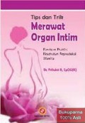 Tips Dan Trik Merawat Organ Intim