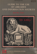 Guide to the Use of Libraries and Information Sources