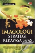 Imagologi Strategi Rekayasa Teks
