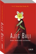 Ajeg Bali
Gerakan, Identitas Kultular, dan Globalisasi.