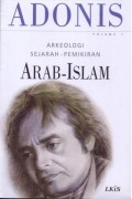 Arkeologi Sejarah-Pemikiran Arab-Islam Volume 1
