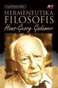 Hermeneutika Filosofis : Hans Geory Gadamer