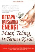 Betapa Dahsyatnya Energi  Maaf, Tolong dan Terimakasih