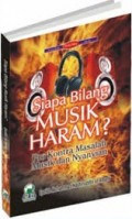 Siapa Bilang Musik Haram  ? Pro Kontra M,asalah Music Dan Nyanyian
