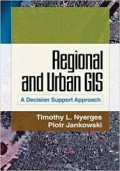 Regional And Urban Gis A Decision Support Approach