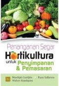 Penangannan Segar Hortikultura Untuk Penyimpanan & Pemasaran