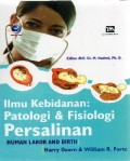 Ilmu Kebidanan : Patologi & Fisiologi Persalinan Human Labor And Birth