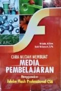 Cara Mudah Membuat Media Pembelajaran Menggunakan Adobe Flash Profesional CS6